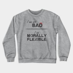 I'm not bad Crewneck Sweatshirt